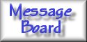 Click here for our Message Board